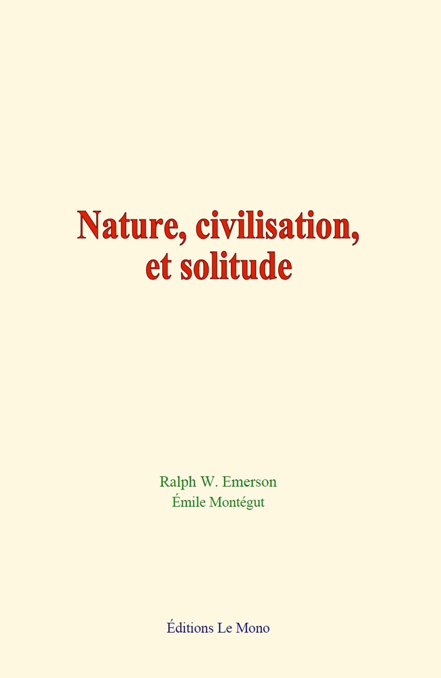 Nature, civilisation et solitude
